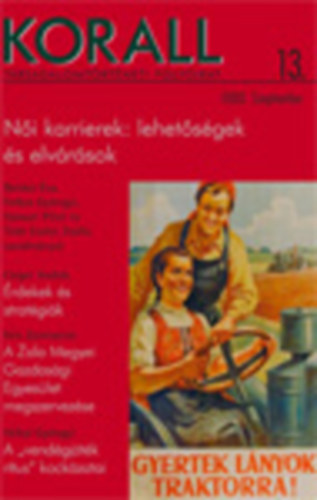 Korall - Trsadalomtrtneti folyirat - 13 szm // 2003. Szeptember: Ni karrierek: lehetsgek s elvrsok