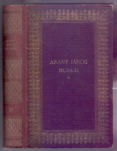 Arany Jnos - Kisebb kltemnyek. 2. (Arany Jnos munki - II.)