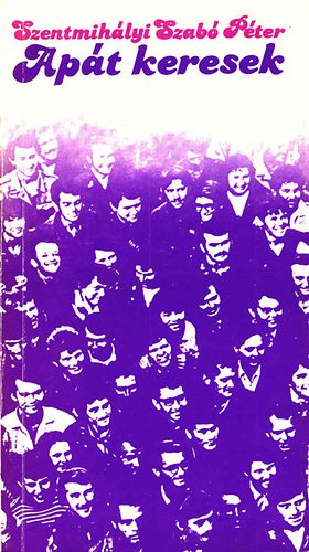 Szentmih�lyi Szab� P�ter - Ap�t keresek