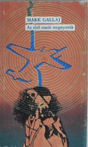 Mark Gallaj - Az els� csat�t megnyert�k