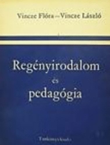 Vincze F.-Vincze L. - Regnyirodalom s pedaggia