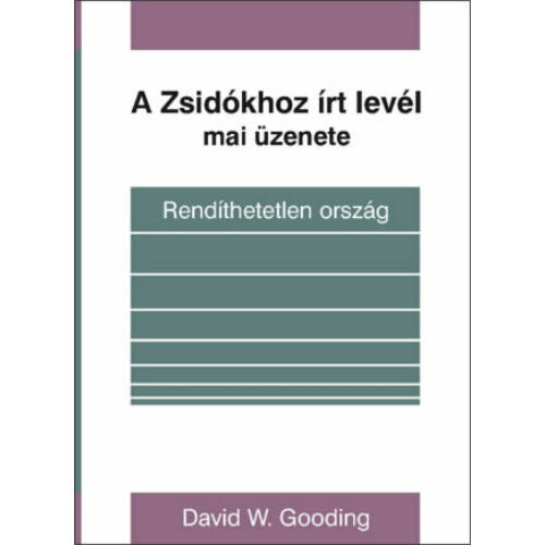 David W. Gooding - A Zsidkhoz rt levl mai zenete. Rendthetetlen orszg