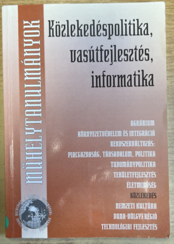 Magyar István - Műhelytanulmányok - Közlekedéspolitika, vasútfejlesztés, informatika