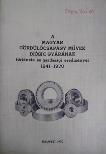 A Magyar G�rd�l�csap�gy M�vek di�sdi gy�r�nak t�rt�nete �s eredm�nyei 1941-1970