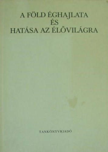 Dr. Fut� J�zsef - A F�ld �ghajlata �s hat�sa az �l�vil�gra