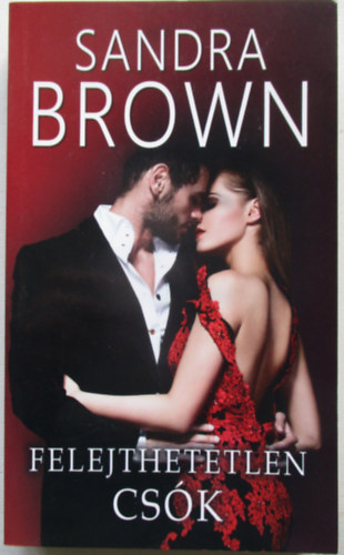 Sandra Brown - Felejthetetlen csk