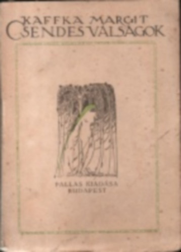 Kaffka Margit - Csendes v�ls�gok
