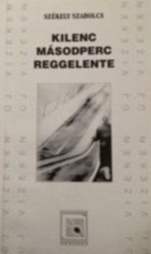 Szkely Szabolcs - Kilenc msodperc reggelente