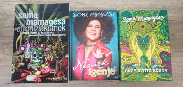 Soma Mamagésa - 3 könyv Somam Mamagésától: Nemek igenje, Öngyógyító könyv, Afrodiziákumok