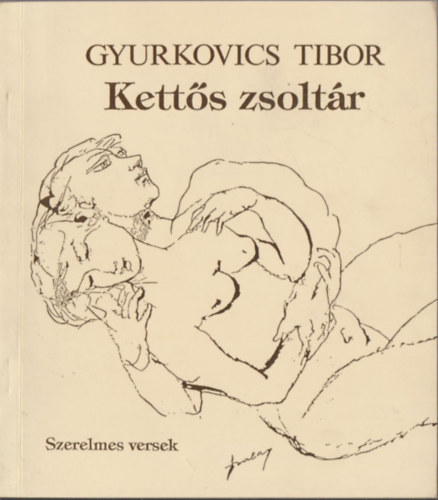 Gyurkovics Tibor - Kett�s zsolt�r - Szerelmes versek