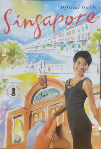 Singapore Tourist Promotion Board - Singapore Official Guide