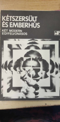 Kétszersült és emberhús - két modern egyfelvonásos