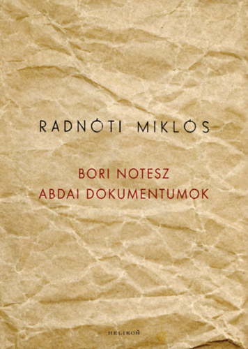 Radnti Mikls - Bori notesz - Abdai dokumentumok