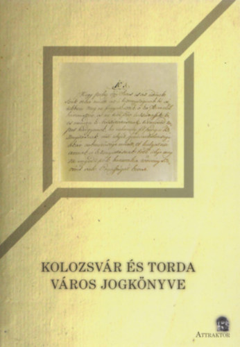 Kolozsv�r �s Torda v�ros jogk�nyve