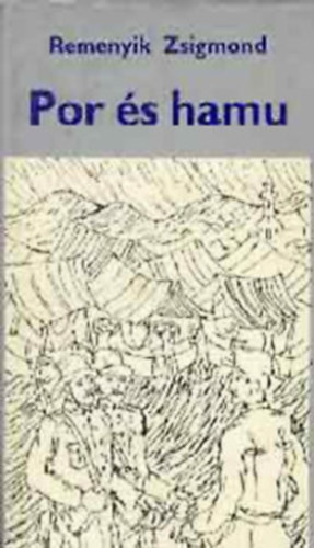 Remenyik Zsigmond - Por �s hamu
