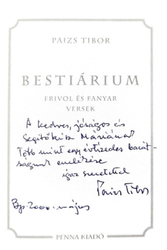 Paizs Tibor - Bestiárium FRIVOL ÉS FANYAR VERSEK