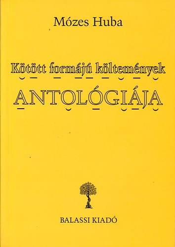 Mzes Huba - Kttt formj kltemnyek antolgija