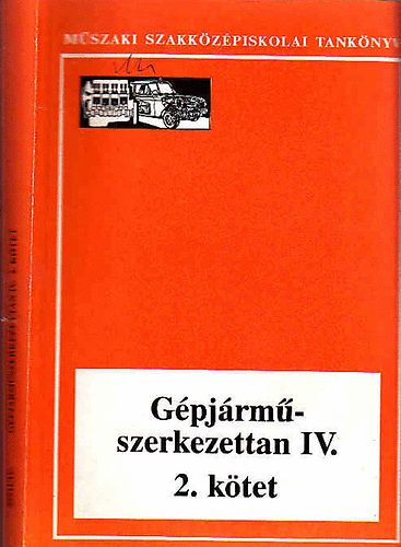 Szilv�ssy Bertalan - G�pj�rm�szerkezettan IV.- m�szaki szakk�z�piskolai tank�nyv 2. k�tet