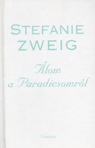 Stefanie Zweig - �lom a Paradicsomr�l