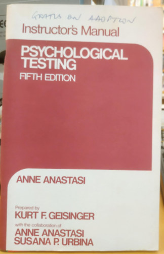 Kurt F. Geisinger, Susana P. Urbina Anne Anastasi - Instructor's Manual Psychological Testing (Fifth Edition)
