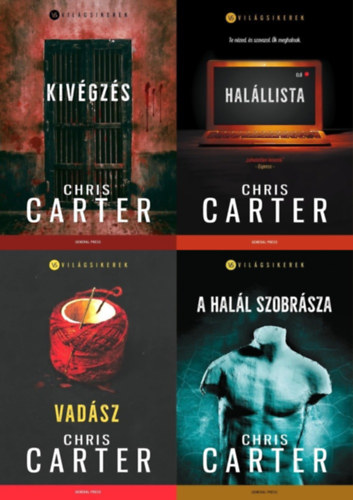 Chris Carter - 4 db Chris Carter knyv: Kivgzs + A halllista + Vadsz + A hall szobrsza  ( Robert Hunter sorozat 2., 3., 4., 5.)