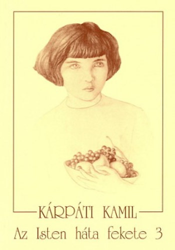 Krpti Kamil - Az Isten hta fekete 1-3.