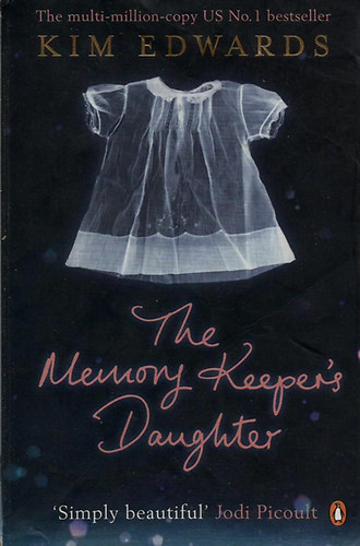 Kim Edwards - The Memory Keeper's Daughter