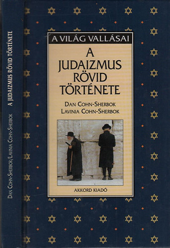 Dan �s Lavinia Cohn-Sherbook - A judaizmus r�vid t�rt�nete