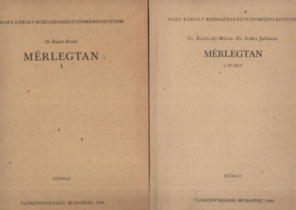 dr. Dr. Rabczki Mria, Dr. Szcs Julianna Baricz Rezs - Mrlegtan I-II. - Marx Kroly Kzgazdasgtudomnyi Egyetem Budapest, 1980