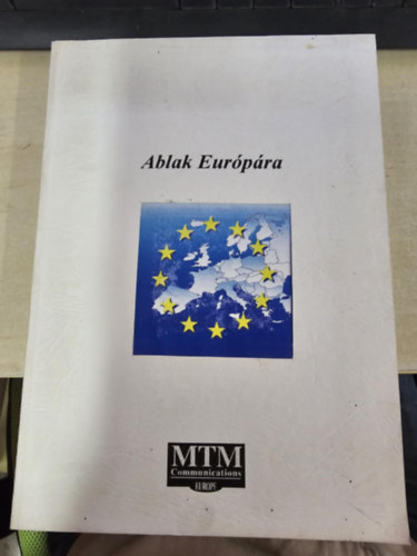 Ablak Eurpra - Magyarorszgi magntelevzizs s az eurpai integrci (szmos mellklettel)