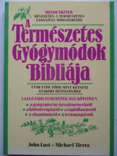 Michael Tierra; John Lust - A termszetes gygymdok biblija