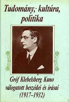Glatz Ferenc - Gr�f Klebelsberg Kuno v�logatott besz�dei �s �r�sai (1917-1932)