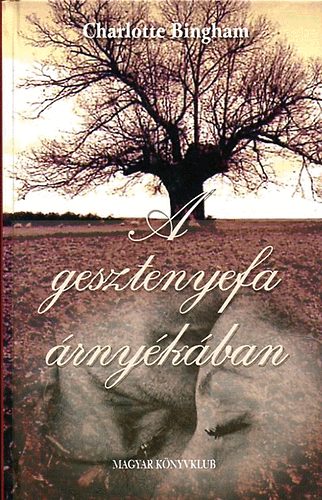 Charlotte Bingham - A gesztenyefa �rny�k�ban