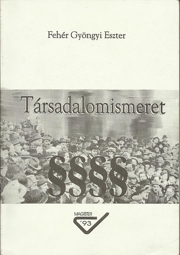 Fehér Gyöngyi Eszter - Társadalomismeret