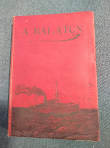 Simalya V. Ferenc; Kardos Ignc - A Balaton sszes frd s dlhelyeinek lersa