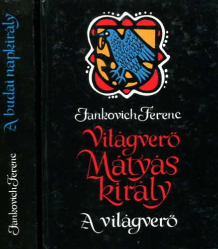 Jankovich Ferenc - Világverő Mátyás király - 2 db