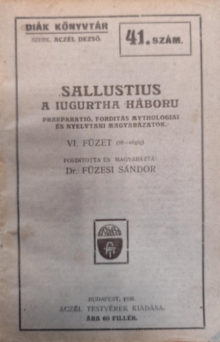 Dr F�zesi S�ndor Sallustius - Sallustius: A Iuguratha-h�bor� VI. f�zet