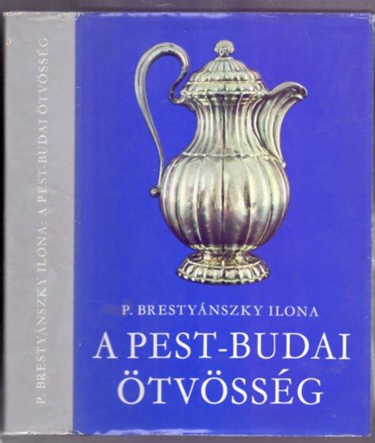 P. Brestynszky Ilona - A Pest-Budai tvssg (245 brval)