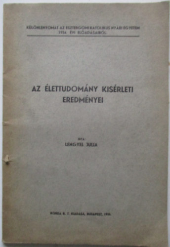 Lengyel J�lia - Az �lettudom�ny kis�rleti eredm�nyei