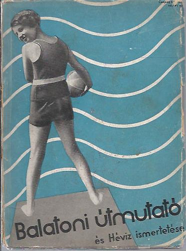Sndor Imre - Balatoni tmutat s Hvz ismertetse
