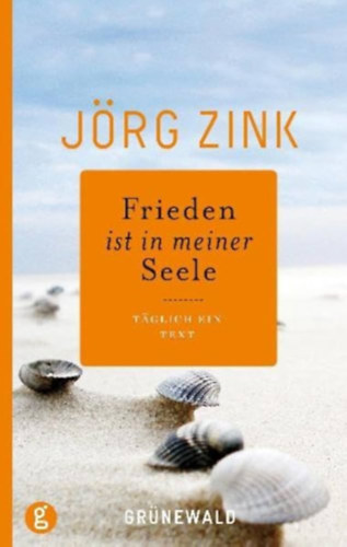 Jrg Zink - Frieden ist in meiner Seele