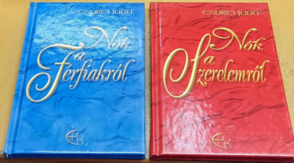 Endrei Judit - N�k a f�rfiakr�l + N�k a szerelemr�l (2 k�tet)