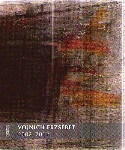 Vojnich Erzsbet - Rnyi Andrs - Vojnich Erzsbet (2002-2012)