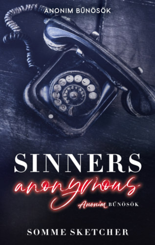 Somme Sketcher - Sinners Anonymous - Anonim bűnösök