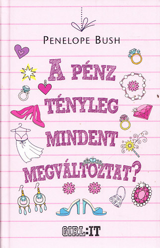 Penelope Bush - A p�nz t�nyleg mindent megv�ltoztat?