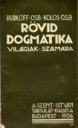 Rudloff-O.S.B. - R�vid dogmatika