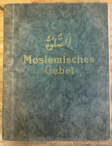 Muslimisches Gebet (Muszlim ima) n�met nyelven
