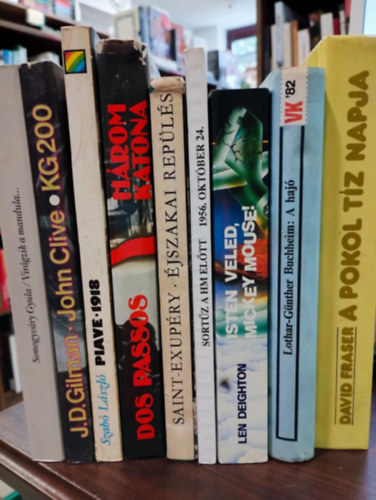 Lothar-Gnther Buchheim, Len Deighton, Antoine de Saint-Exupry, John Dos Passos, Szab Lszl szerk., J. D. Gilman David Fraser - Somogyvry Gyula John Clive - Katonai regnyek 9DB- KNYVMENT AJNLAT: A pokol tz kapuja, A haj, Isten veled, Mickey, Mouse!, 1956. oktber 24., jszakai repls, Hrom katona, Piave 1918, KG200, Virgzik a mandulafa