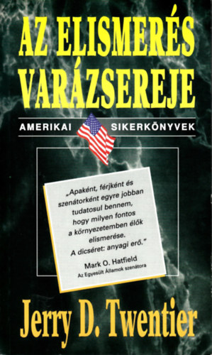 Jerry D. Twentier - Az elismer�s var�zsereje