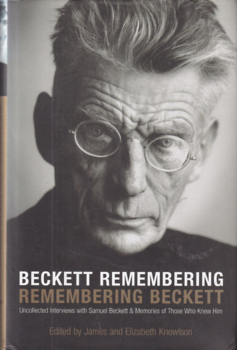 Elizabeth; James Knowlson Knowlson - Beckett Remembering
